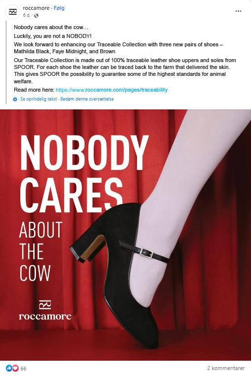 Nobody cares about the cow….
  Luckily, you are not a NOBODY! 
  We look forward to enhancing our Traceable Collection with three new pairs of shoes – Mathilda Black, Faye Midnight, and Brown.
  Our Traceable Collection is made out of 100% traceable leather shoe uppers and soles from SPOOR. For each shoe the leather can be traced back to the farm that delivered the skin. This gives SPOOR the possibility to guarantee some of the highest standards for animal welfare. 
  Read more here: https://www.roccamore.com/pages/traceability
  NOBODY CARES ABOUT THE COW