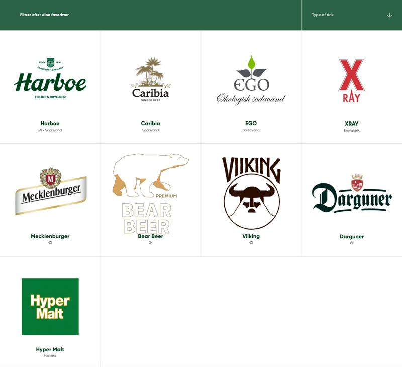 Filtrer efter dine favoritter. Type af drik. Harboe. FOLKETS BRYGGERI. Øl - Sodavand. Caribia GINGER BEER. Sodavand. EGO. Økologisk sodavand. Sodavand. XRAY Energidrik. Mecklenburger. Øl. Premium. Bear beer. Øl. Viking. Øl. Mecklenburger. Øl.  Darguner. Hyper Malt. Maltdrik