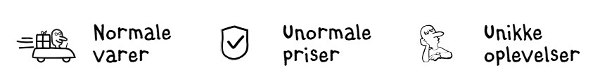 Normale varer. Unormale priser. Unikke oplevelser.